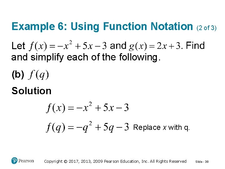 Example 6: Using Function Notation (2 of 3) Let and simplify each of the