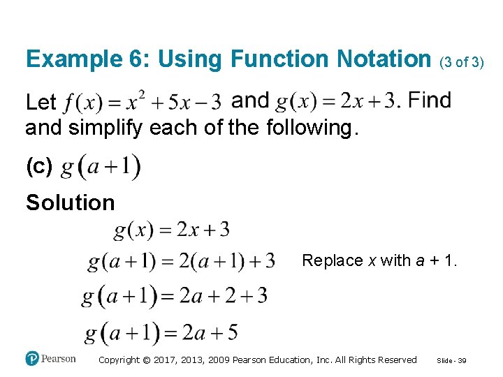 Example 6: Using Function Notation (3 of 3) Let and simplify each of the