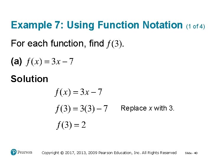 Example 7: Using Function Notation (1 of 4) For each function, find (a) Solution