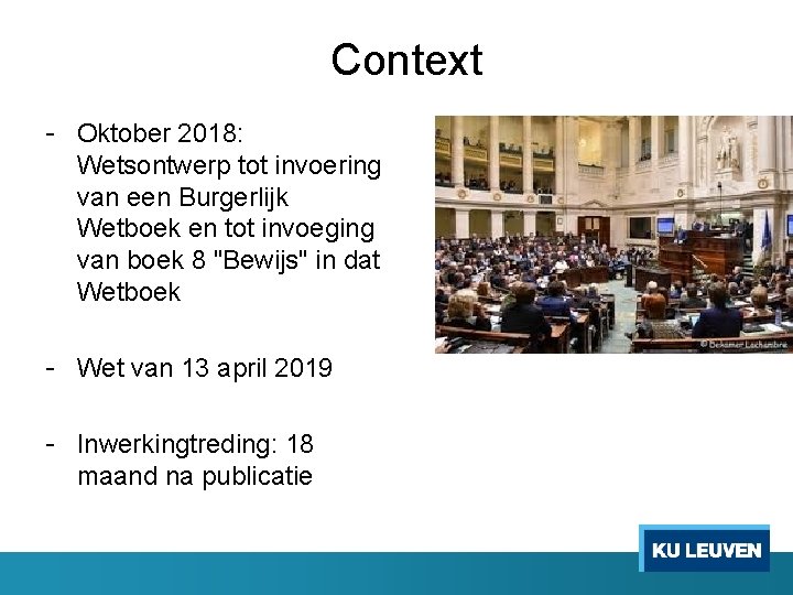 Context - Oktober 2018: Wetsontwerp tot invoering van een Burgerlijk Wetboek en tot invoeging