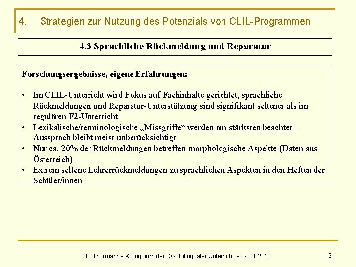 4. Strategien zur Nutzung des Potenzials von CLIL-Programmen 4. 3 Sprachliche Rückmeldung und Reparatur