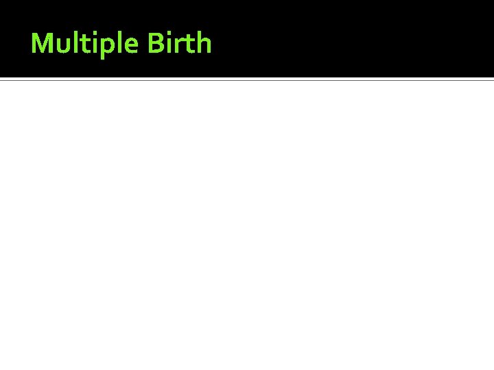 Multiple Birth 