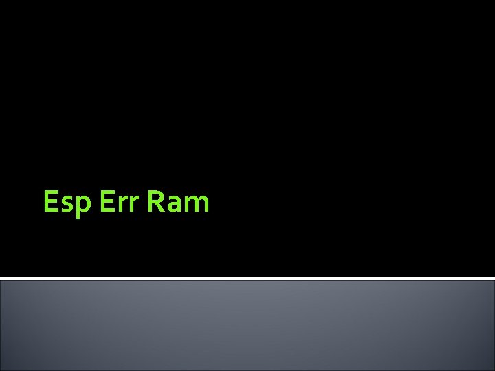Esp Err Ram 