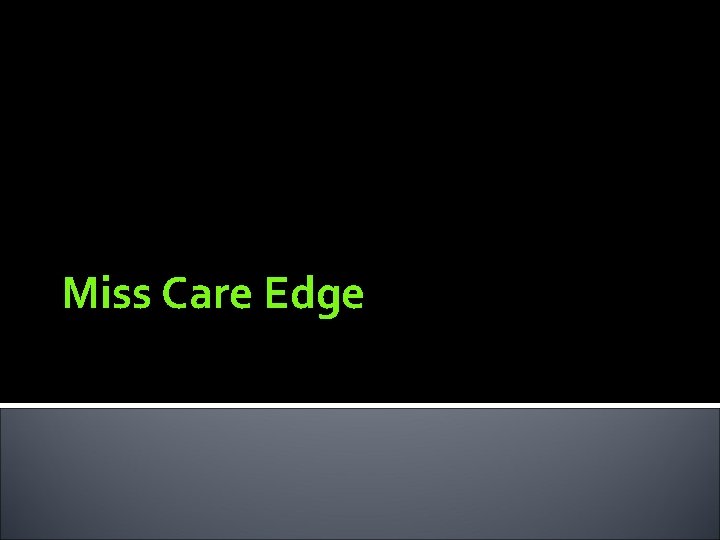 Miss Care Edge 