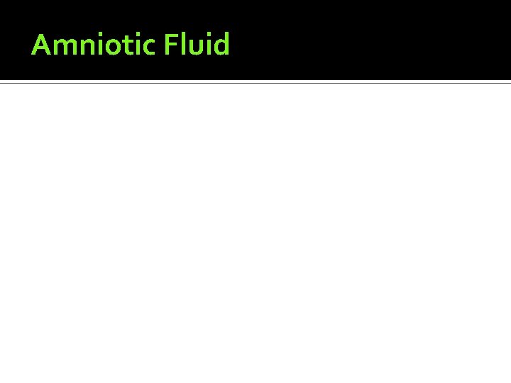 Amniotic Fluid 