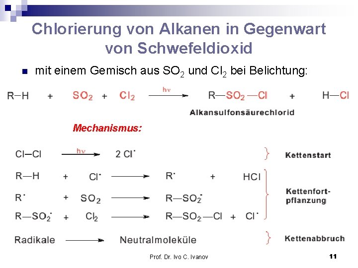 Chlorierung von Alkanen in Gegenwart von Schwefeldioxid n mit einem Gemisch aus SO 2