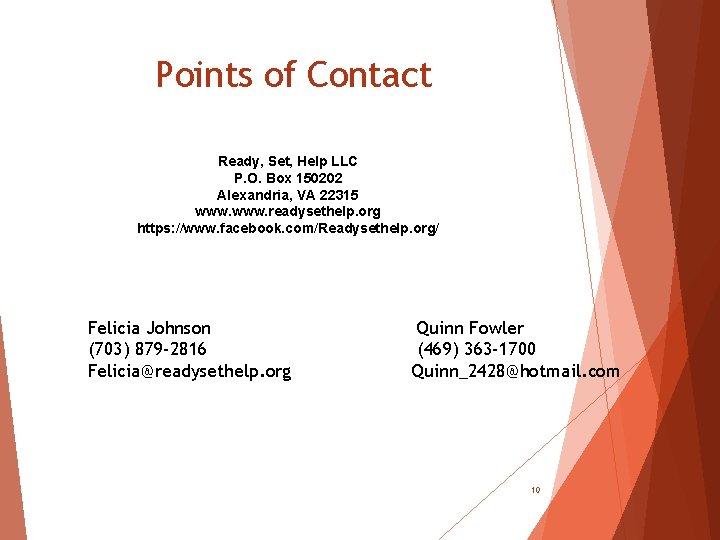 Points of Contact Ready, Set, Help LLC P. O. Box 150202 Alexandria, VA 22315