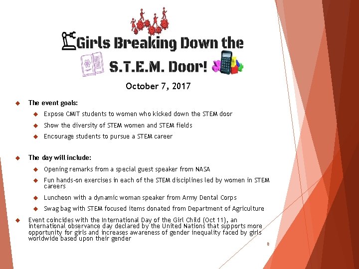 October 7, 2017 The event goals: Expose CMIT students to women who kicked down