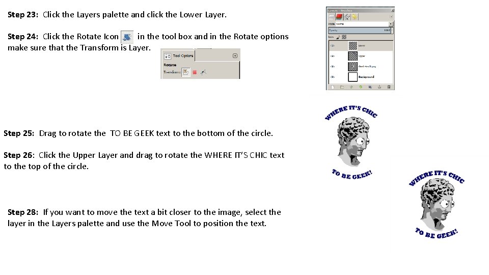 Step 23: Click the Layers palette and click the Lower Layer. Step 24: Click