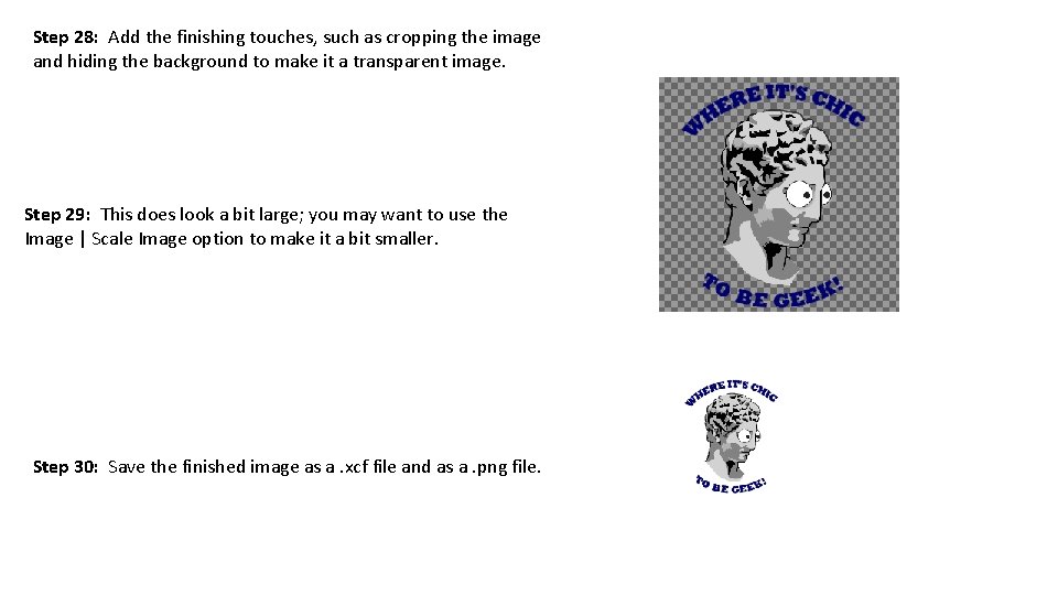 Step 28: Add the finishing touches, such as cropping the image and hiding the