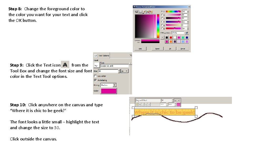 Step 8: Change the foreground color to the color you want for your text