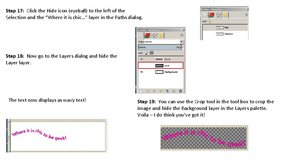Step 17: Click the Hide icon (eyeball) to the left of the Selection and