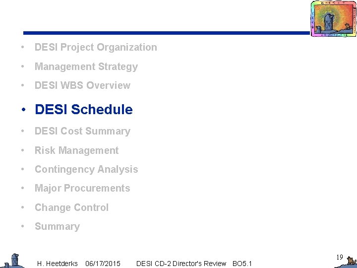  • DESI Project Organization • Management Strategy • DESI WBS Overview • DESI