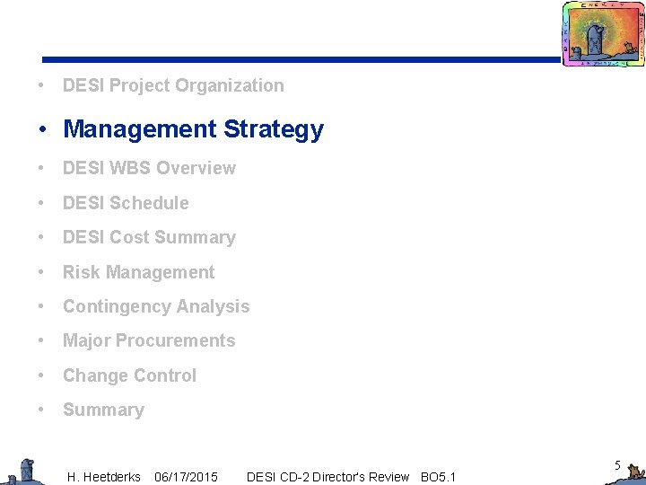  • DESI Project Organization • Management Strategy • DESI WBS Overview • DESI