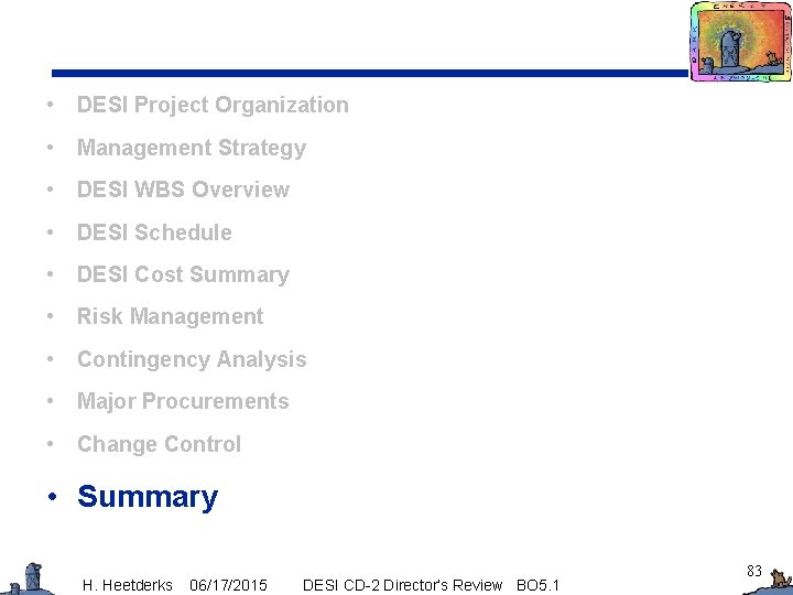  • DESI Project Organization • Management Strategy • DESI WBS Overview • DESI