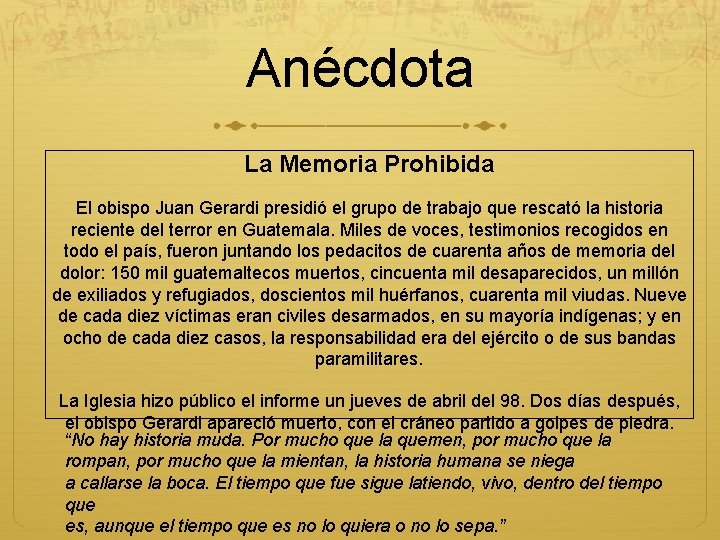 Anécdota La Memoria Prohibida El obispo Juan Gerardi presidió el grupo de trabajo que