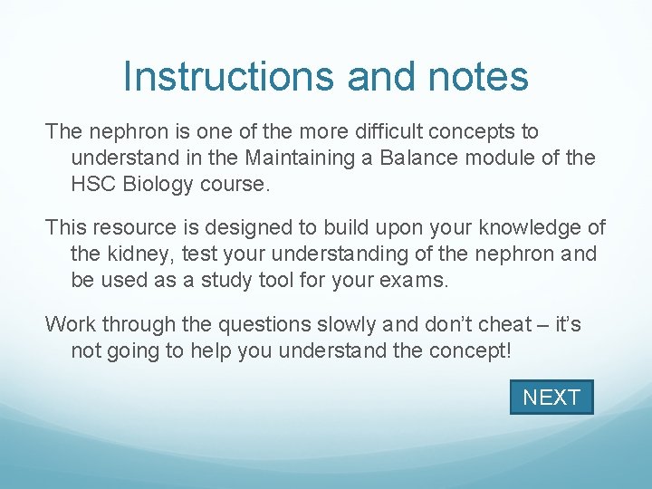 Instructions and notes The nephron is one of the more difficult concepts to understand
