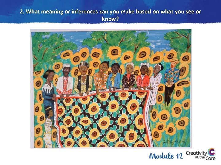 2. What meaning or inferences can you make based on what you see or