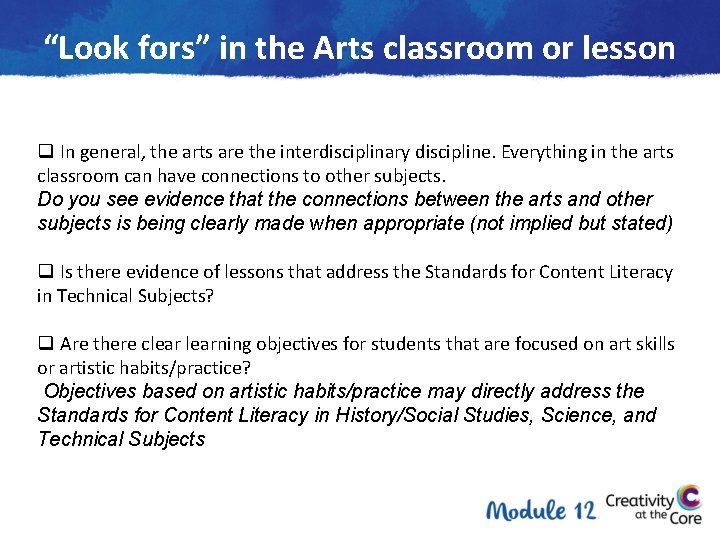 “Look fors” in the Arts classroom or lesson q In general, the arts are