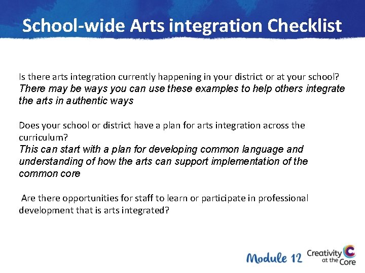 School-wide Arts integration Checklist Is there arts integration currently happening in your district or