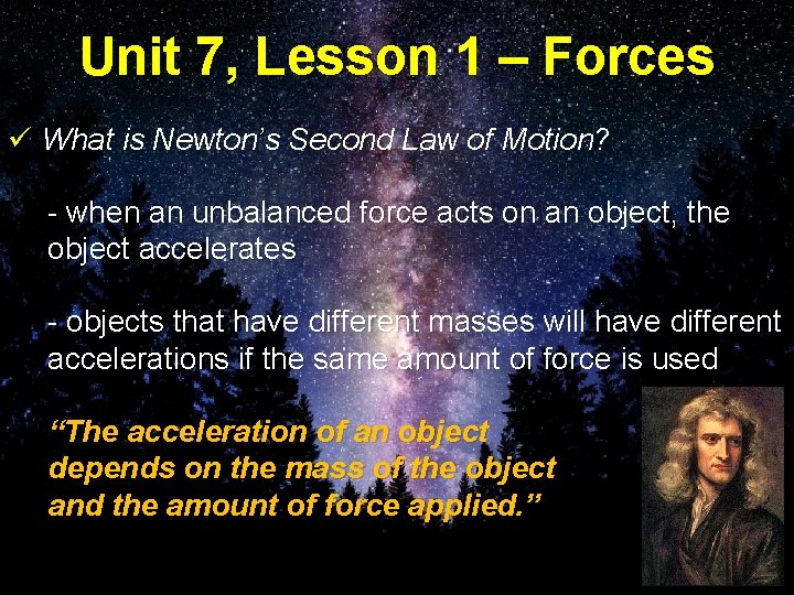 Unit 7, Lesson 1 – Forces ü What is Newton’s Second Law of Motion?