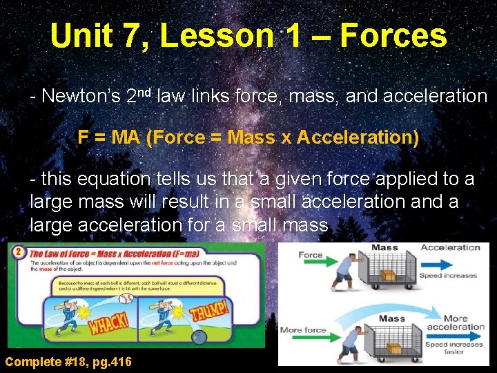 Unit 7, Lesson 1 – Forces - Newton’s 2 nd law links force, mass,