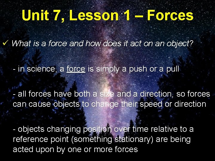 Unit 7, Lesson 1 – Forces ü What is a force and how does