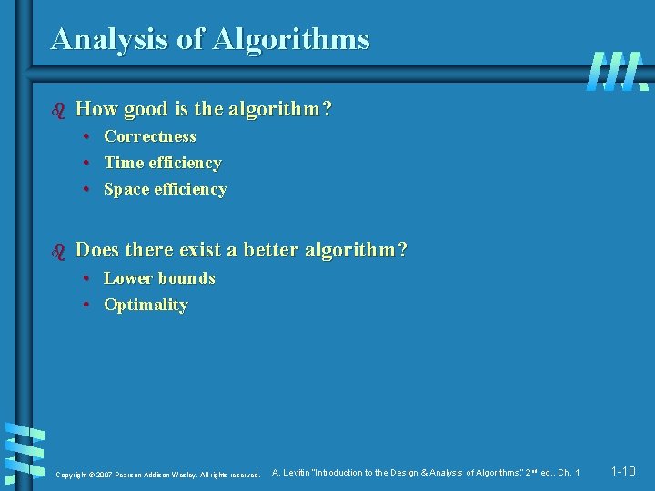 Analysis of Algorithms b How good is the algorithm? • Correctness • Time efficiency