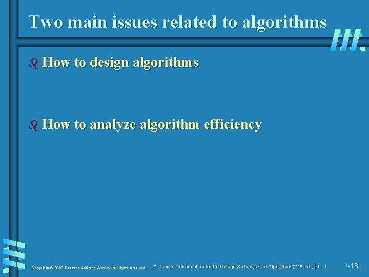 Two main issues related to algorithms b How to design algorithms b How to