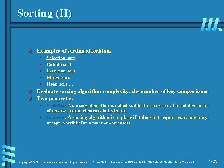 Sorting (II) b Examples of sorting algorithms • • • b b Selection sort