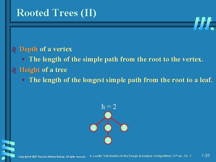 Rooted Trees (II) b b Depth of a vertex • The length of the