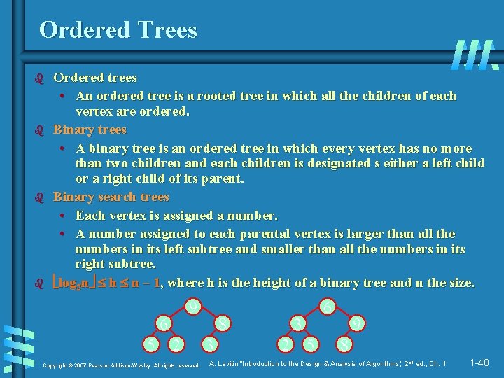 Ordered Trees b b Ordered trees • An ordered tree is a rooted tree