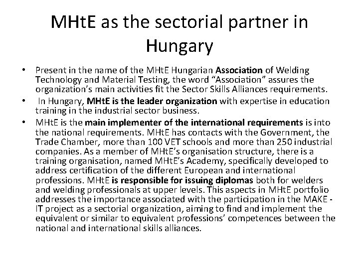 MHt. E as the sectorial partner in Hungary • Present in the name of