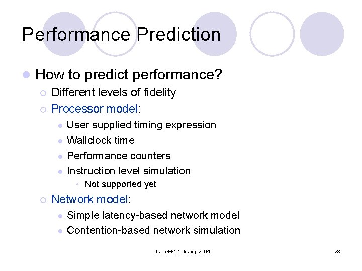 Performance Prediction l How to predict performance? ¡ ¡ Different levels of fidelity Processor