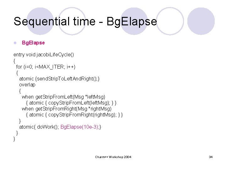 Sequential time - Bg. Elapse l Bg. Elapse entry void jacobi. Life. Cycle() {