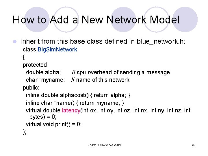 How to Add a New Network Model l Inherit from this base class defined
