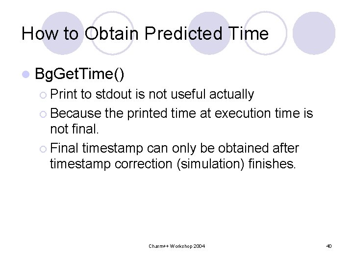 How to Obtain Predicted Time l Bg. Get. Time() ¡ Print to stdout is