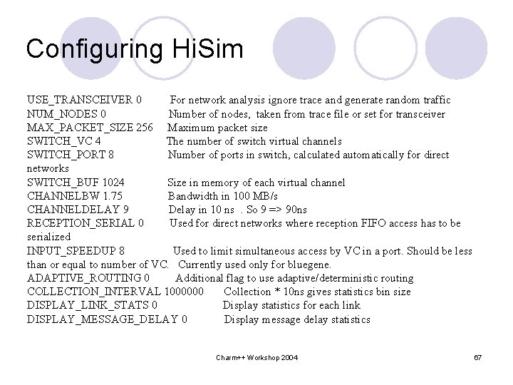 Configuring Hi. Sim USE_TRANSCEIVER 0 For network analysis ignore trace and generate random traffic