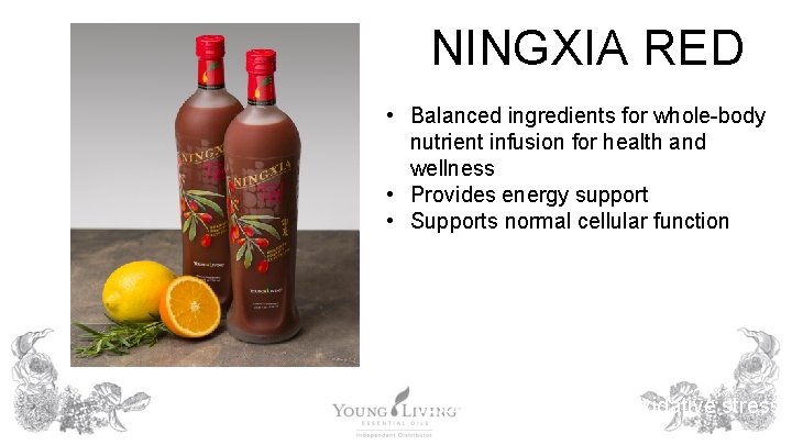 NINGXIA RED • Balanced ingredients for whole-body nutrient infusion for health and wellness •