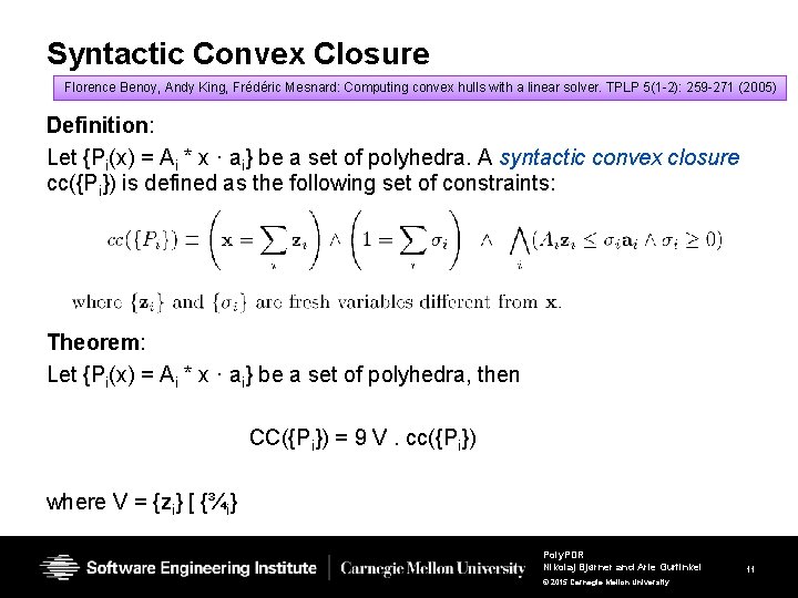 Syntactic Convex Closure Florence Benoy, Andy King, Frédéric Mesnard: Computing convex hulls with a