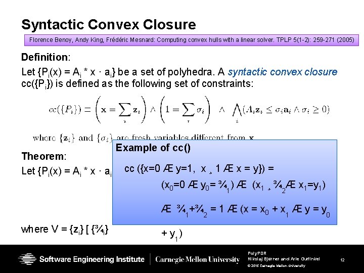Syntactic Convex Closure Florence Benoy, Andy King, Frédéric Mesnard: Computing convex hulls with a