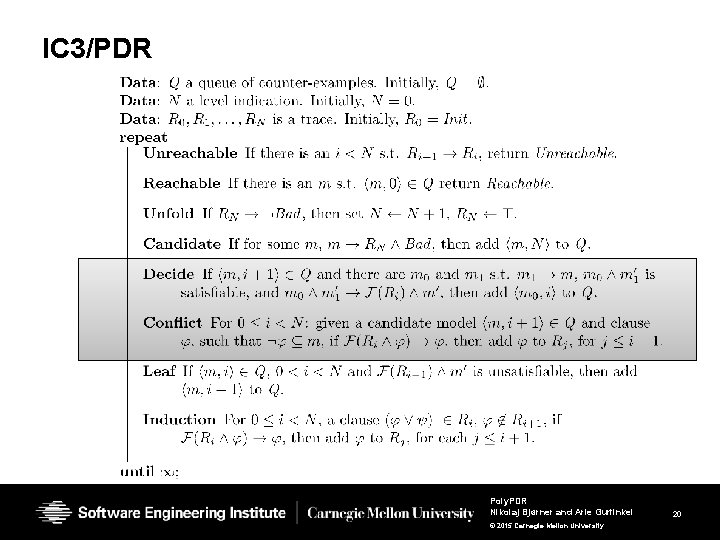 IC 3/PDR Poly. PDR Nikolaj Bjørner and Arie Gurfinkel © 2015 Carnegie Mellon University