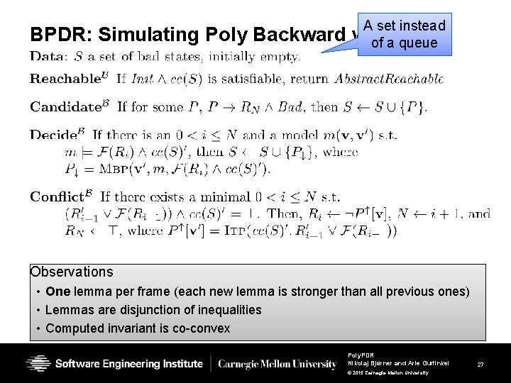 BPDR: Simulating Poly Backward A set instead w/of. PDR a queue Observations • One