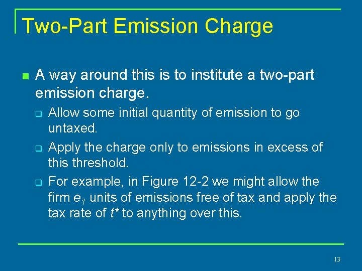 Two-Part Emission Charge n A way around this is to institute a two-part emission