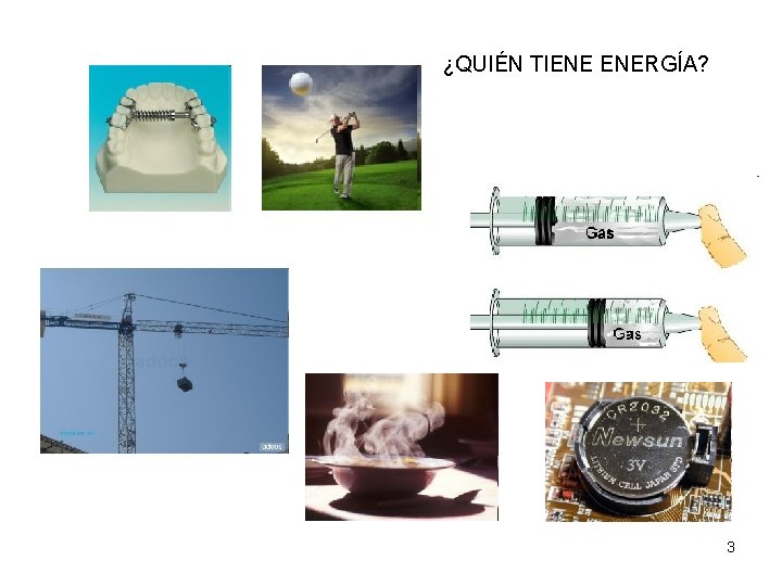 ¿QUIÉN TIENE ENERGÍA? 3 