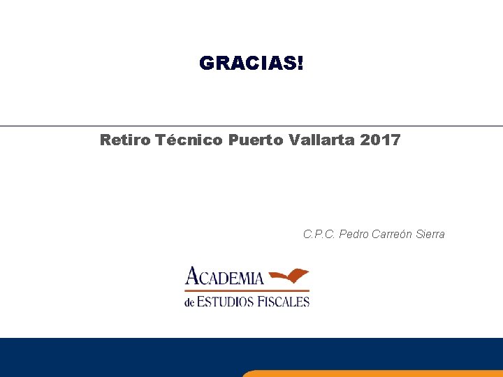 GRACIAS! Retiro Técnico Puerto Vallarta 2017 C. Pedro Carreón Sierra 