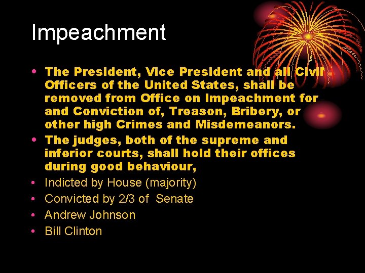 Impeachment • The President, Vice President and all Civil Officers of the United States,