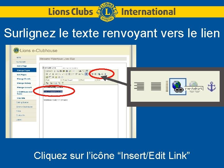 Surlignez le texte renvoyant vers le lien Cliquez sur l’icône “Insert/Edit Link” 