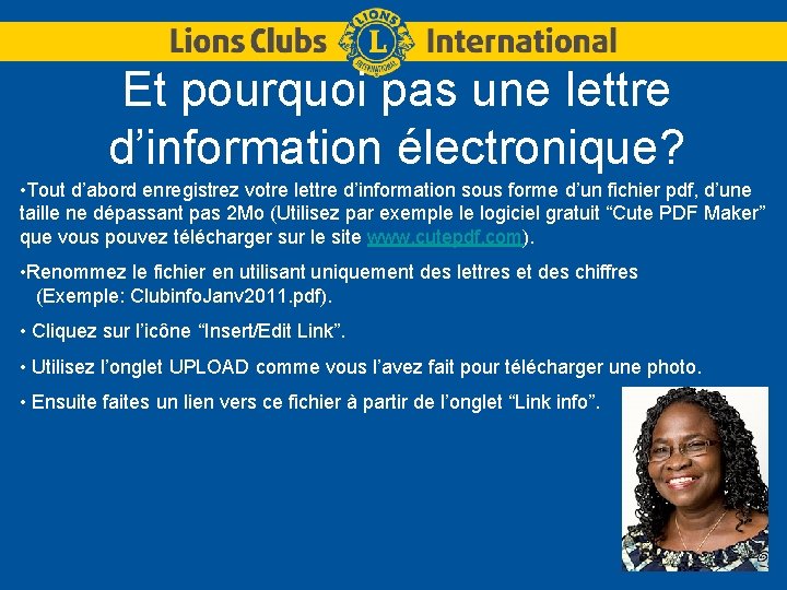 Et pourquoi pas une lettre d’information électronique? • Tout d’abord enregistrez votre lettre d’information