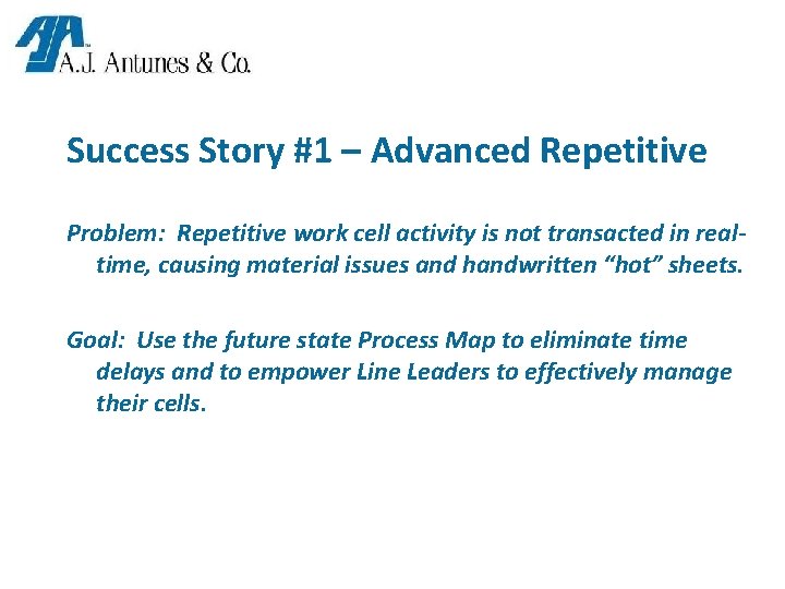 Success Story #1 – Advanced Repetitive Problem: Repetitive work cell activity is not transacted